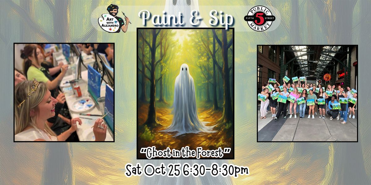 Paint & Sip at 5th St Alley \u201cGhost in the Forest"