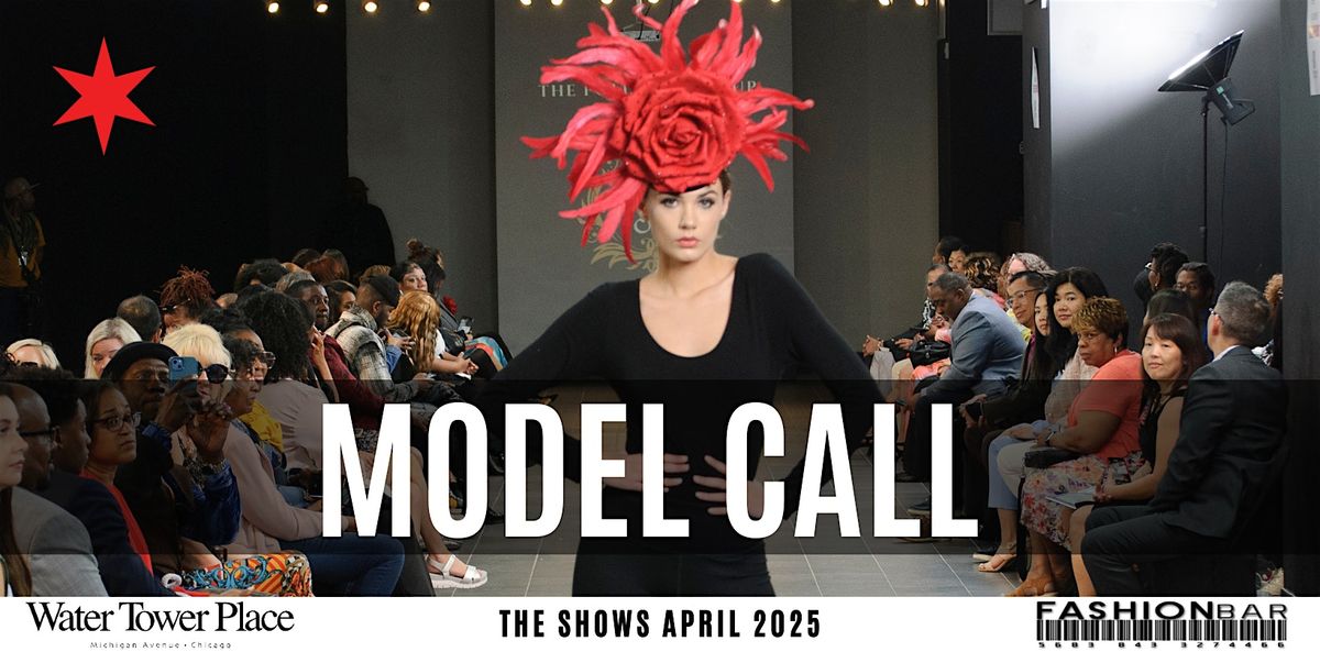 Model Call #3 -  FashionBar The Shows:  Oct. 16th to Oct. 19th 2025