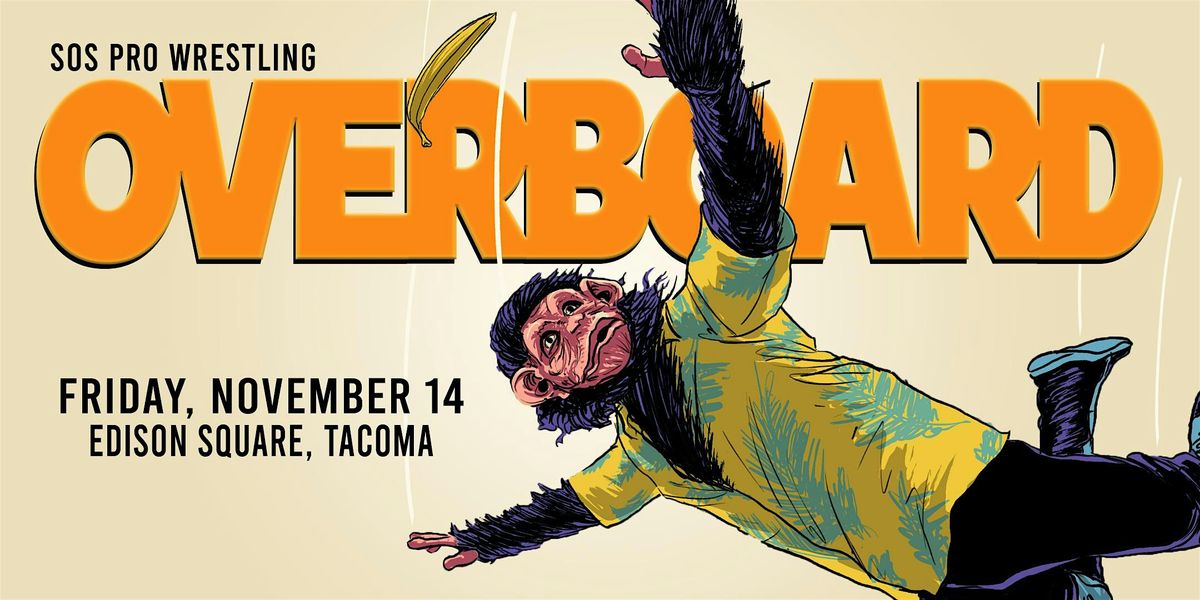 SOS Pro Wrestling - Overboard IV