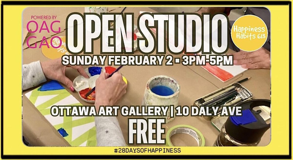 OPEN STUDIO: Happiness Habits 613 x Ottawa Art Gallery