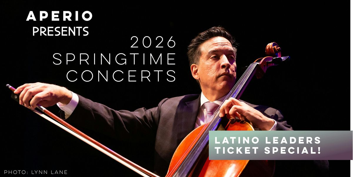 2026 SPRINGTIME CONCERTS - Latino Leaders Special