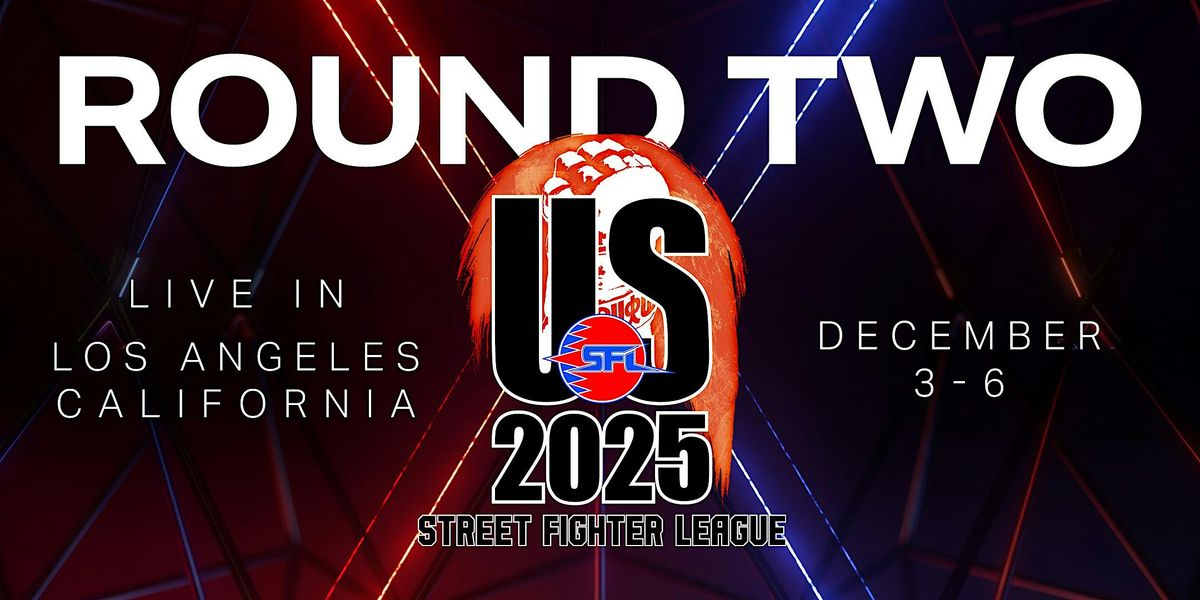 STREET FIGHTER LEAGUE US - ROUND TWO