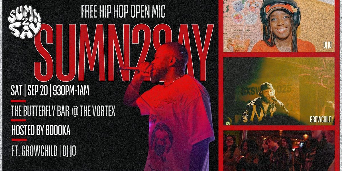 SUMN2SAY: Late Night Open Mic Showcase