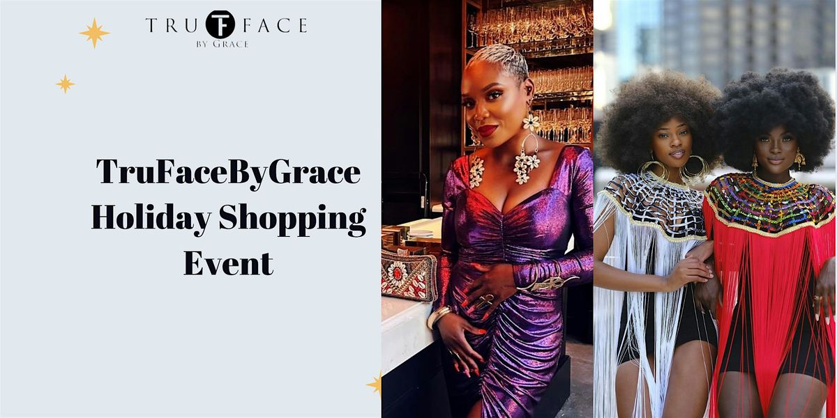 TruFaceByGrace Holiday Shopping Event