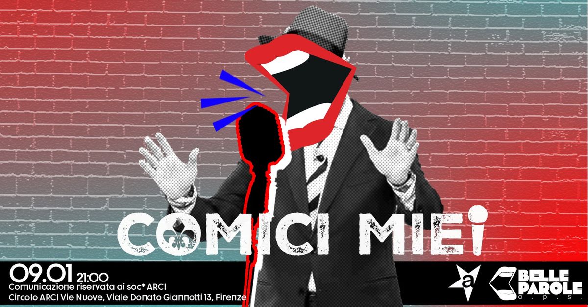 COMICI MIEI, Stand Up Comedy Open Mic