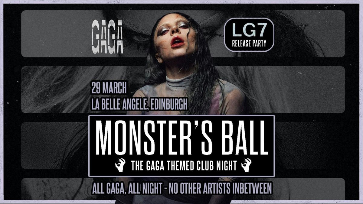 Monster's Ball: LG7 Release Party - The Lady Gaga Club Night (Edinburgh) 