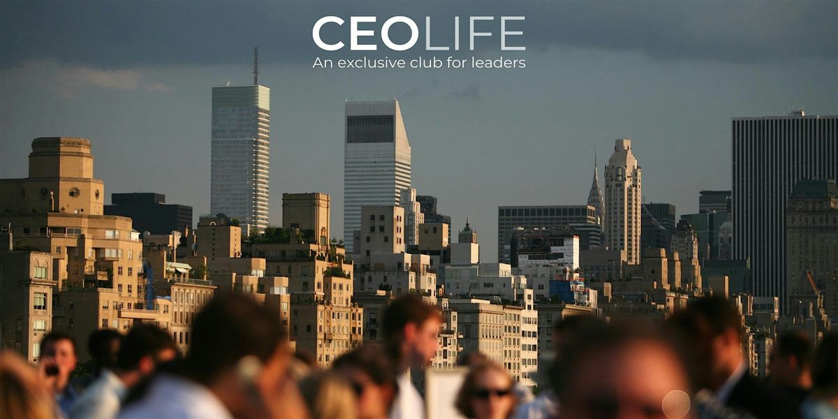 CEO Life Happy Hour | Los Angeles Chapter