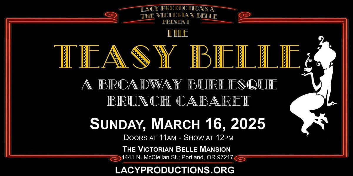 THE TEASY BELLE: A Broadway Burlesque Brunch Cabaret