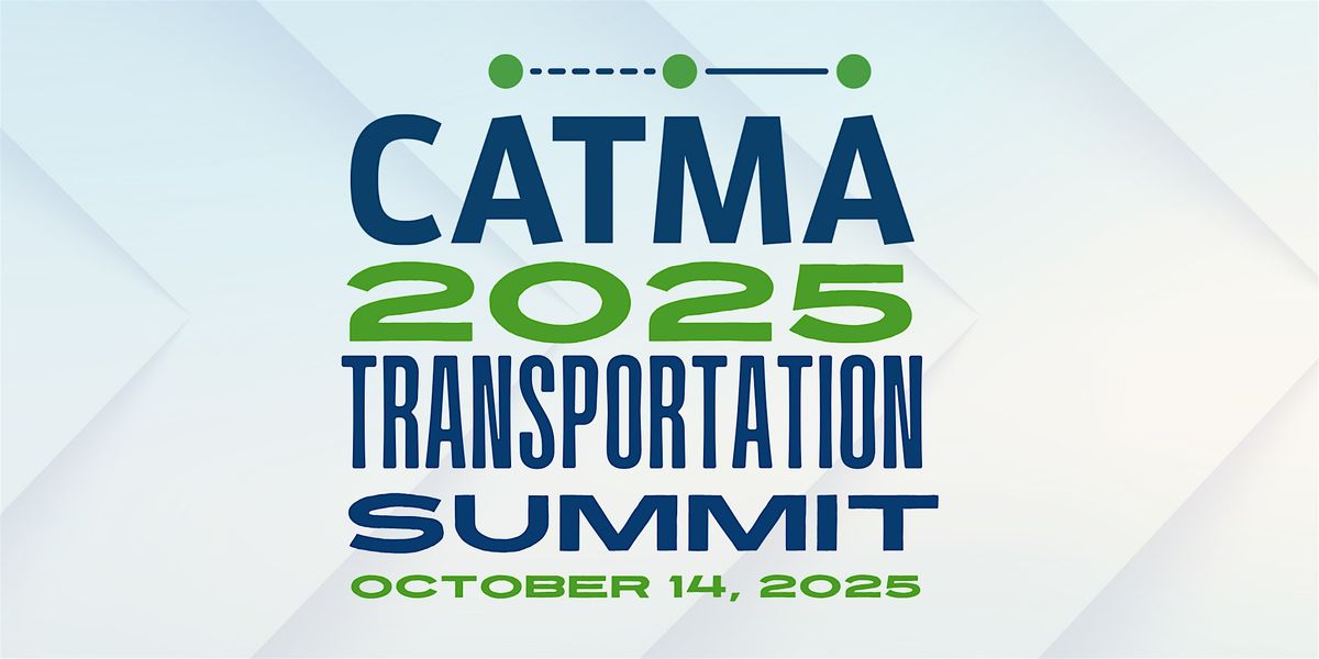 2025 CATMA Transportation Summit