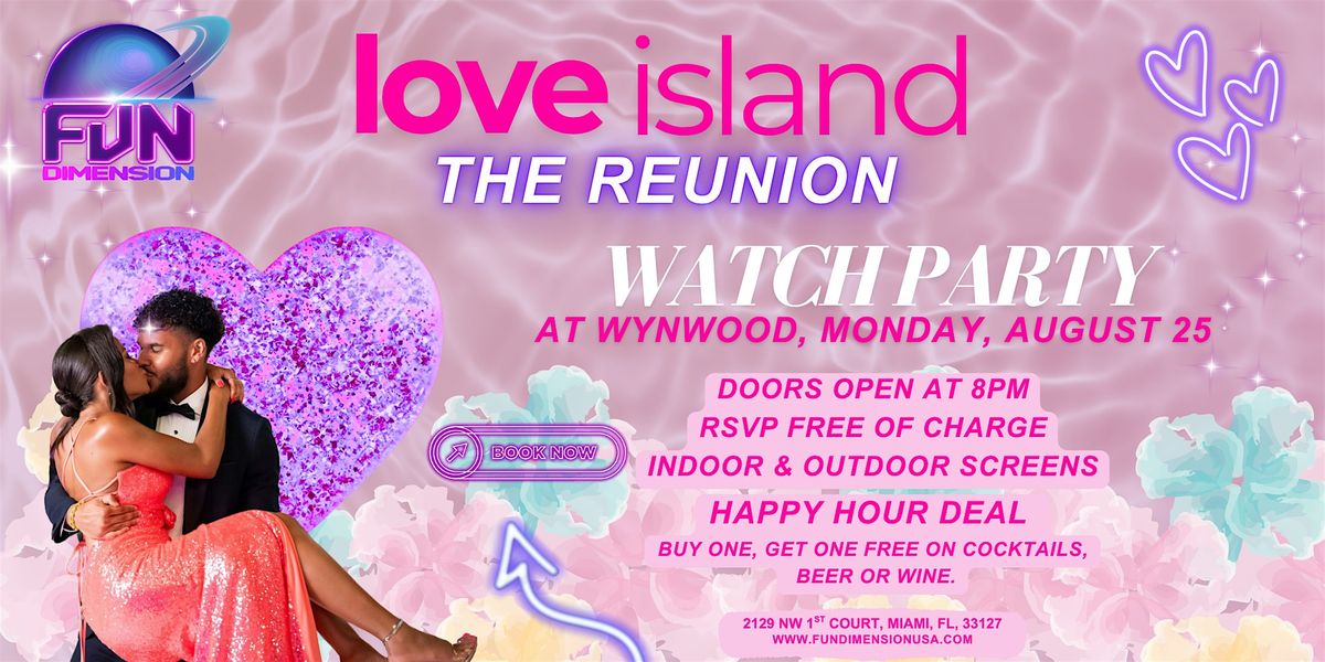 \u2728 LOVE ISLAND: THE REUNION \u2013 Watch Party at FunDimension! \u2728