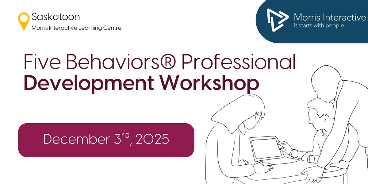 Five Behaviors\u00ae Professional Development Workshop - Saskatoon, SK