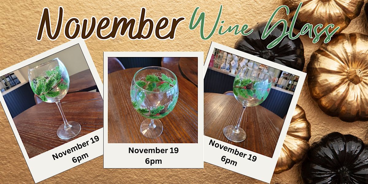 November Paint 'n Sip Wine Glass Event!