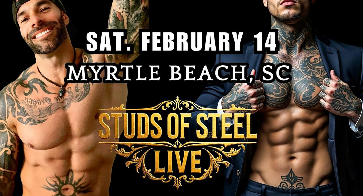 Studs of Steel Live| Myrtle Beach SC