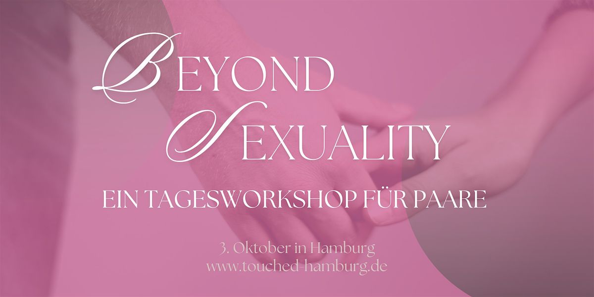 Beyond Sexuality \u2013 Ein Tagesworkshop f\u00fcr Paare.