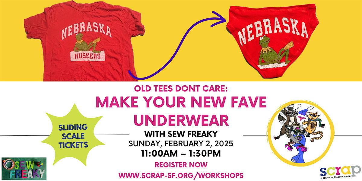 Old Tee Don\u2019t Care: Make Your New Fave Underwear  with Sew Freaky