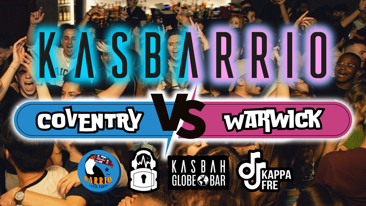 KASBARRIO LATIN PARTY - COVENTRY VS WARWICK @Barrio.UK