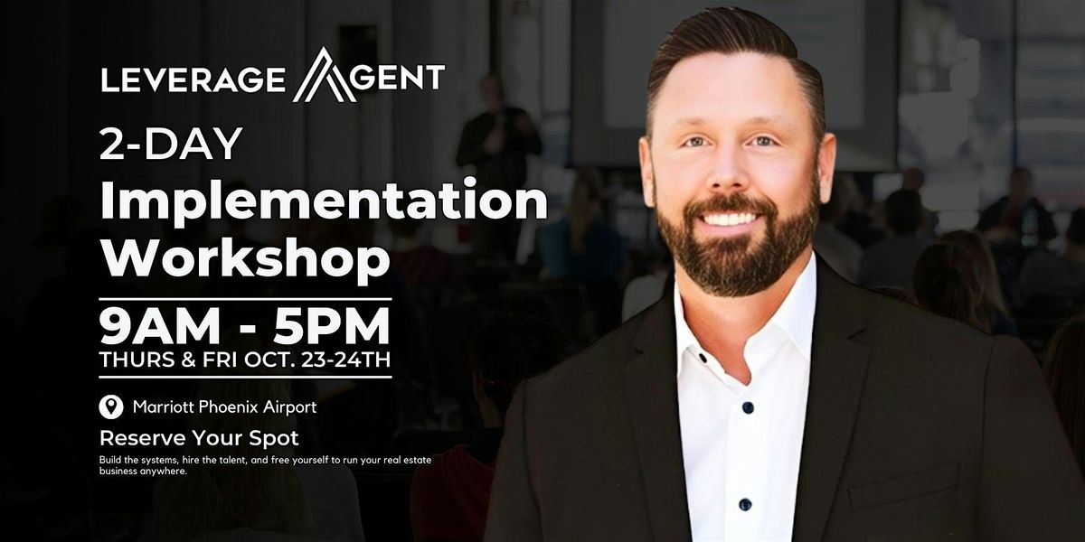 Leverage Agent 2-Day Implementation Workshop with Dave Z