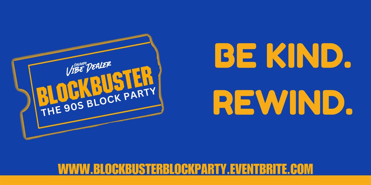 Blockbuster: The 90s Block Party