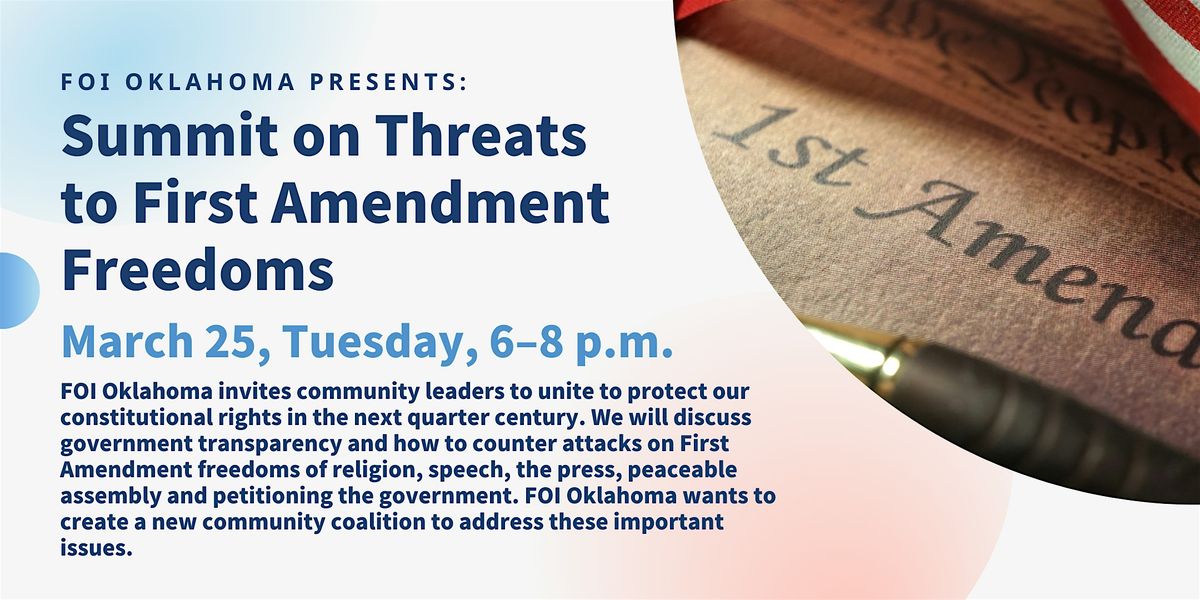 FOI OKLAHOMA PRESENTS: Summit on Threats to First Amendment Freedoms