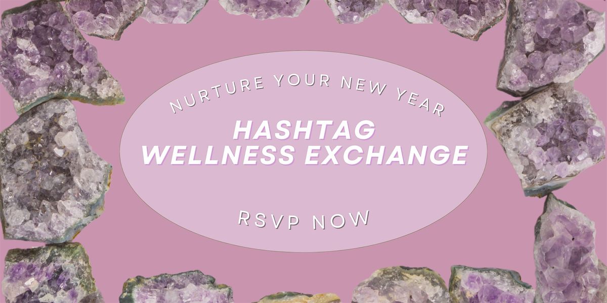 Hashtag Wellness Exchange