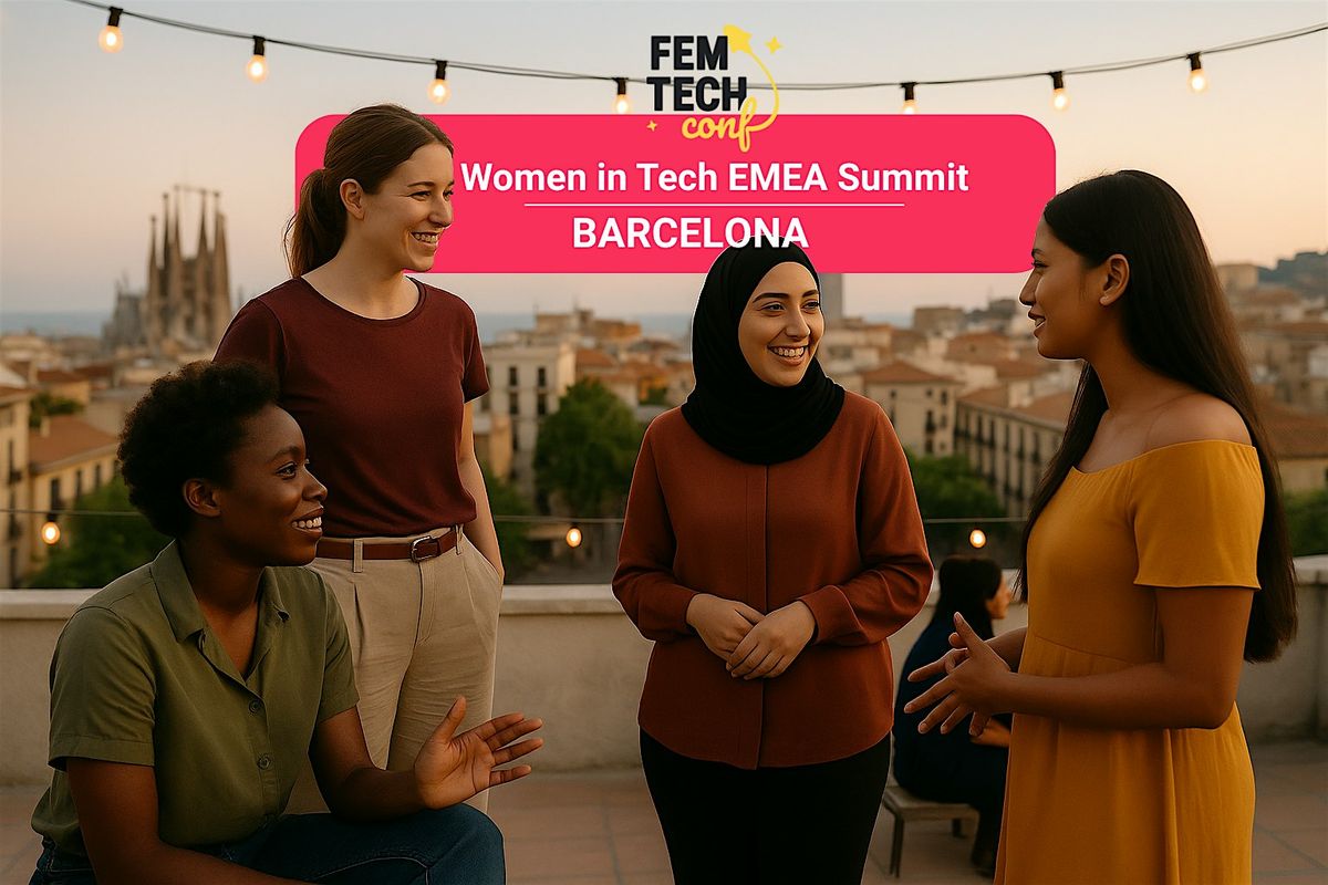 Women in Tech EMEA Summit Barcelona