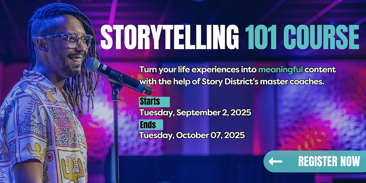 Storytelling 101 Course: Tuesdays - September 2nd - October 7th