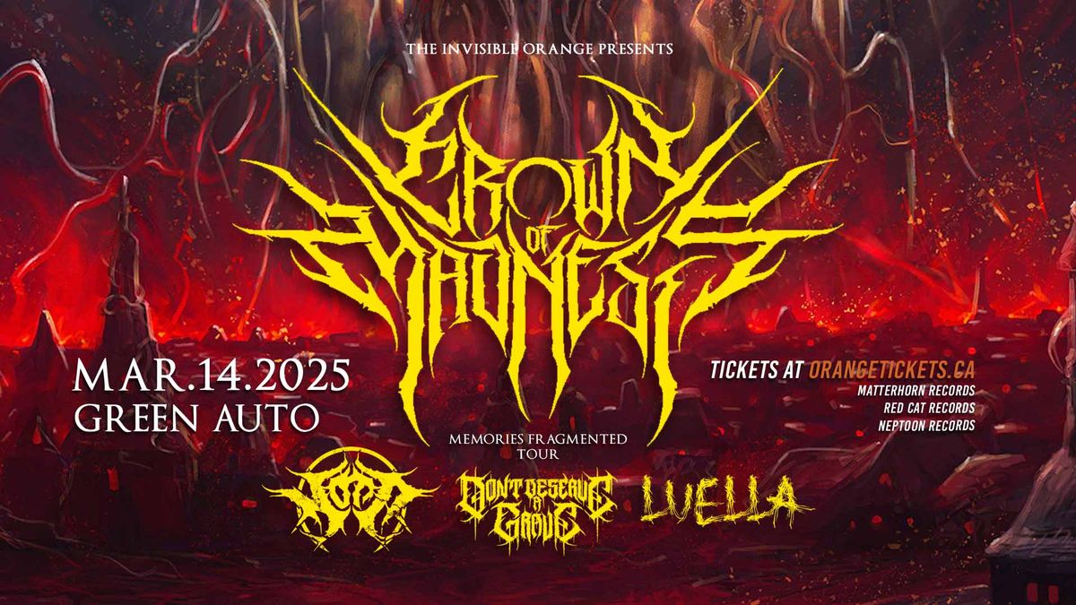 CROWN OF MADNESS \/\/ NOTT \/\/ DON'T DESERVE A GRAVE \/\/ LUELLA (Vancouver). March 14 @ Green Auto