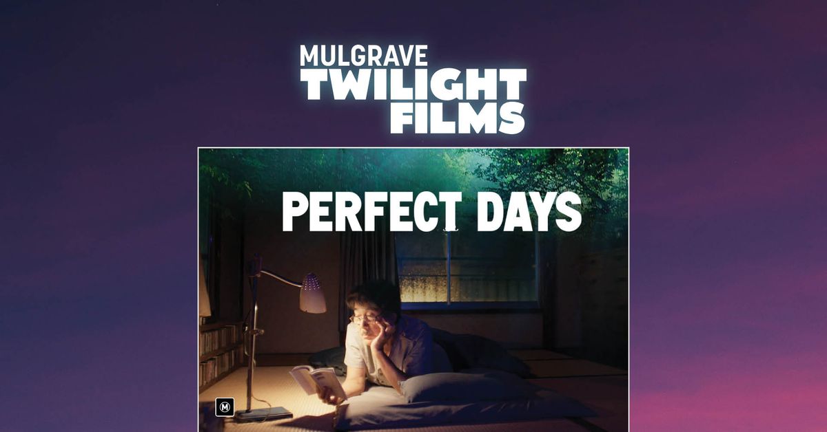 Mulgrave Twilight Films || Perfect Days