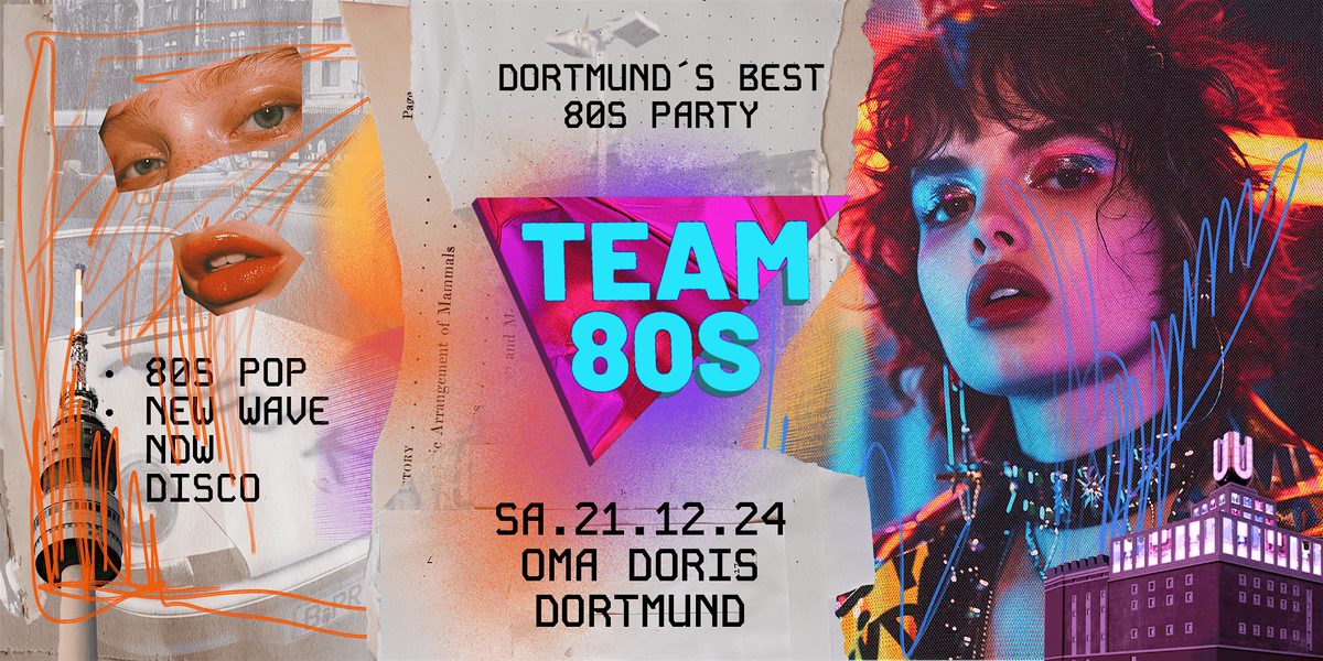 Team 80s \u2022 80s Pop \/ NDW \/ Disco \/ Indie \u2022 Oma Doris Dortmund