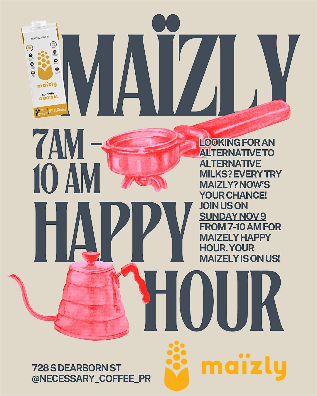 Maizly Happy Hour at Necessary & Sufficient Coffee