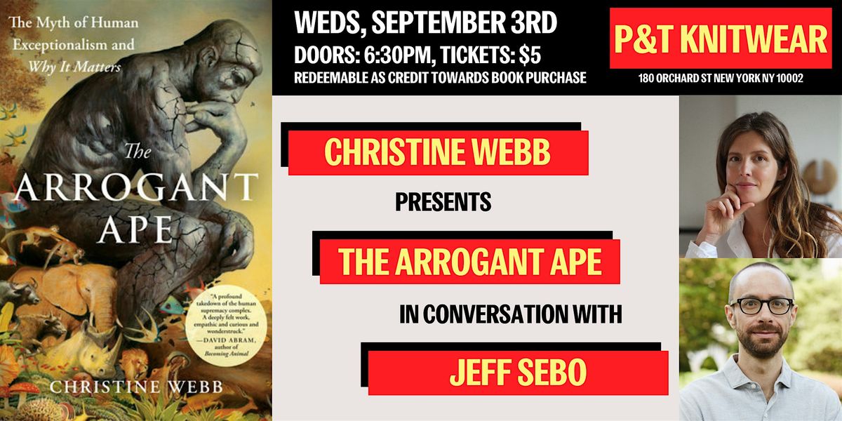 Christine Webb presents The Arrogant Ape, featuring Jeff Sebo