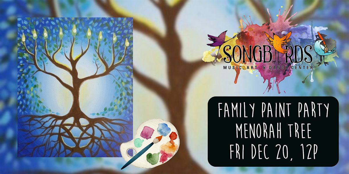 Family Paint Party at Songbirds- Menorah Tree