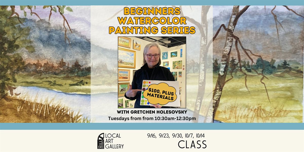 Watercolor Painting Series for Beginners with Gretchen Holesovsky