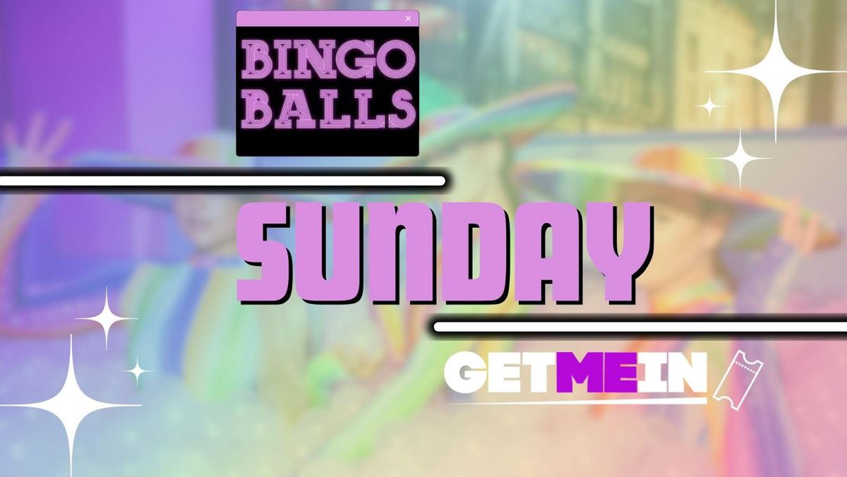 Bingo Balls Sunday \/\/ Massive Ball-Pit + Sing-A-Long Party \/\/ Bingo Balls Manchester \/\/ Get Me In!