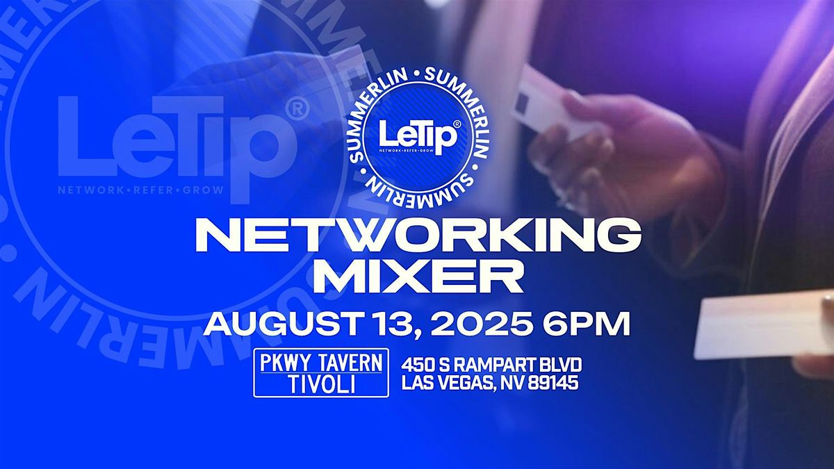 LeTip\u00ae Summerlin Chapter Business After Hours Networking Mixer
