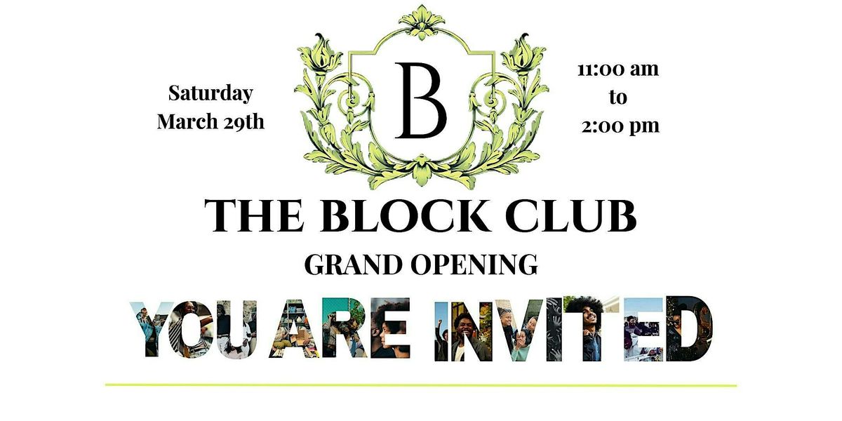 Grand Opening of The Block Club