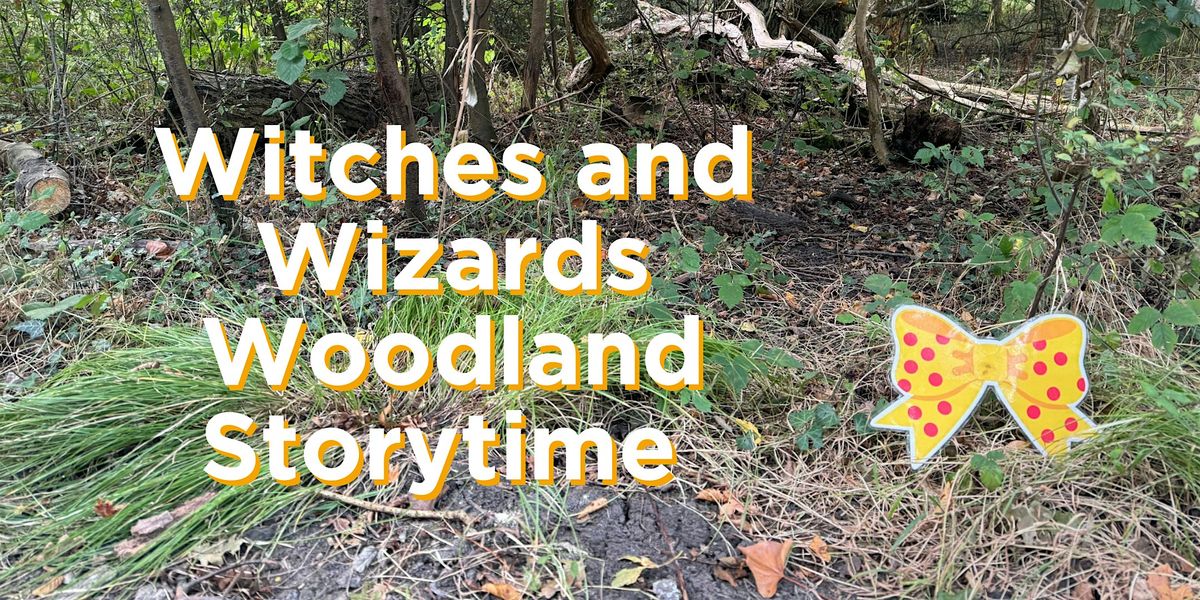 Witches and Wizards Woodland Storytime
