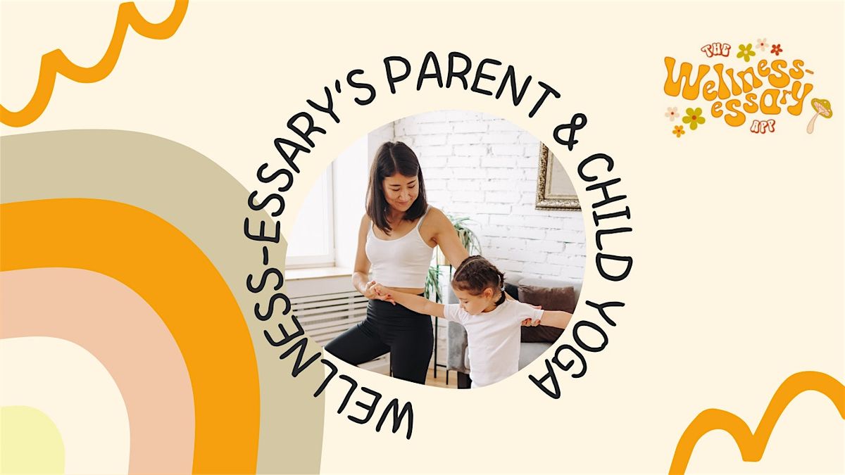 Wellness-Essary Parent & Child Yoga