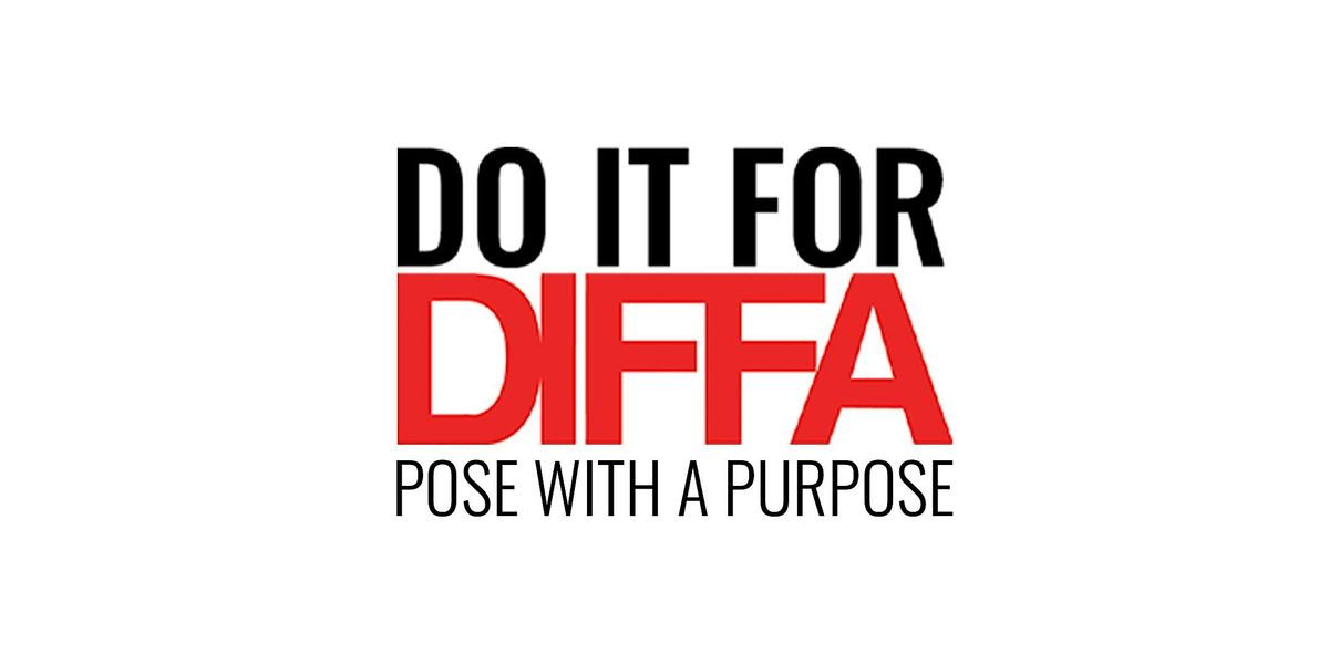 Do It For DIFFA - Pose With A Purpose