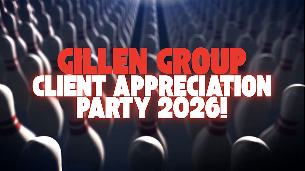 Gillen Group Client Appreciation Party!