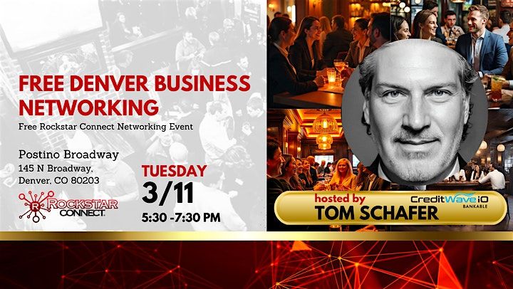 Free Denver  Business Networking Rockstar Connect Event (March,  CO)