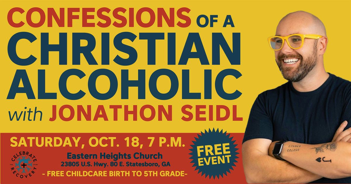Confessions of a Christian Alcoholic, AUTHOR AND SPEAKER- JONATHON SEIDL