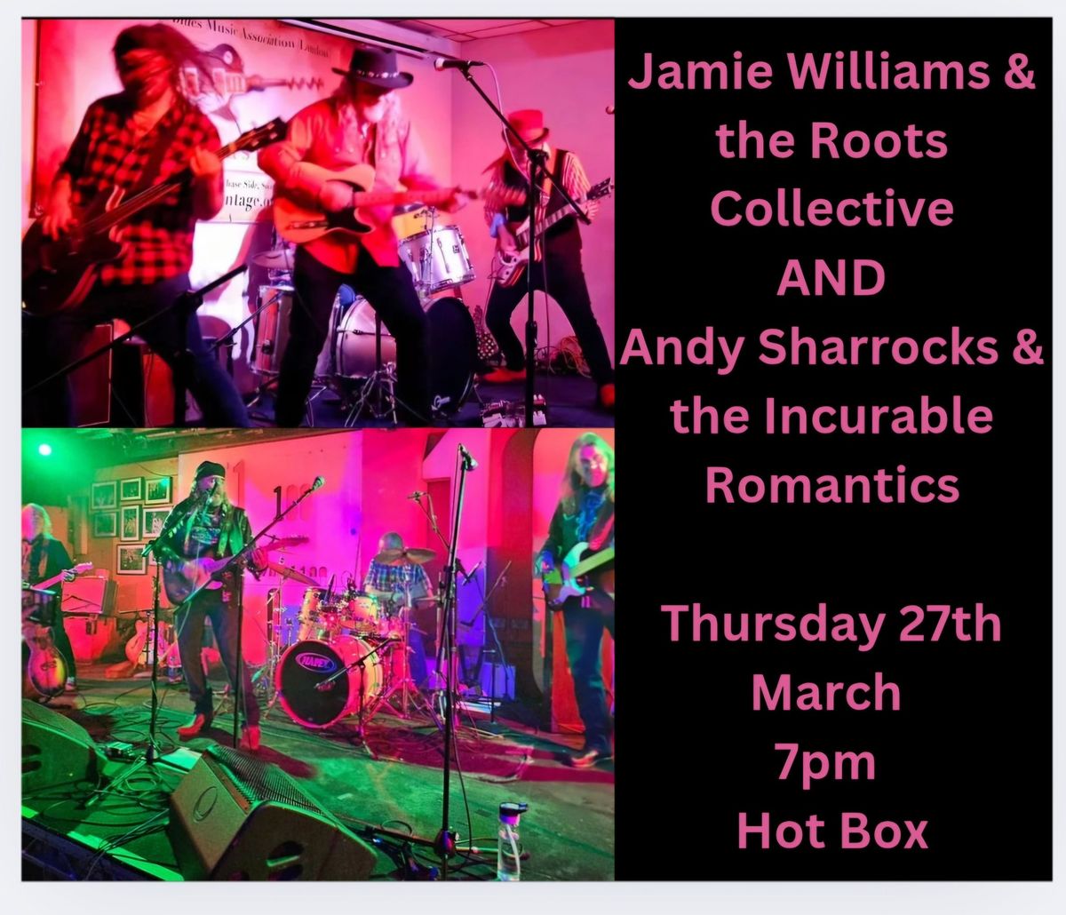 Jamie Williams & the Roots Collective X Andy Sharrocks & the Incurable Romantics 