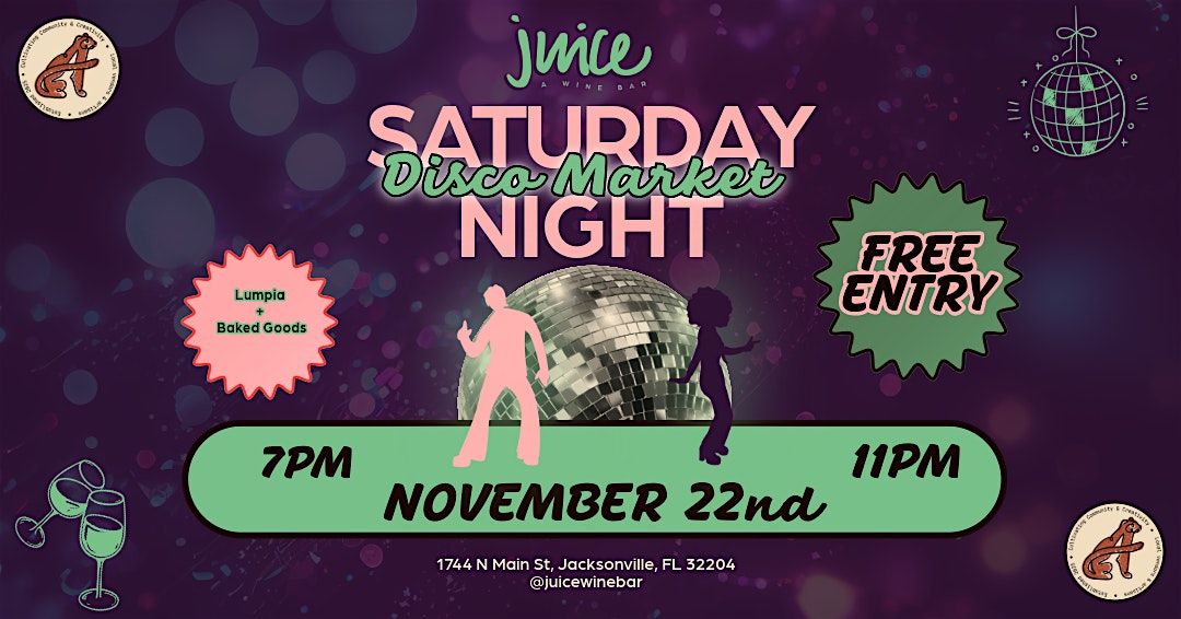 Saturday Night Disco Market at Juice