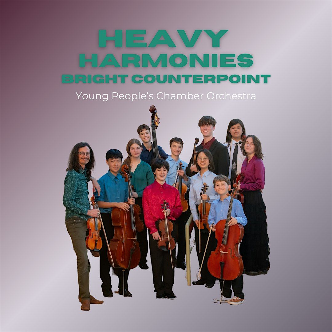 Young People\u2019s Chamber Orchestra: Heavy Harmonies, Bright Counterpoint