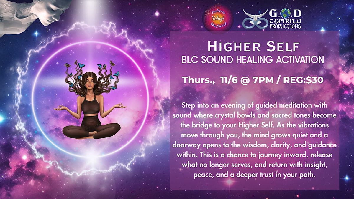 Higher Self BLC Sound Healing Activation\u00ae
