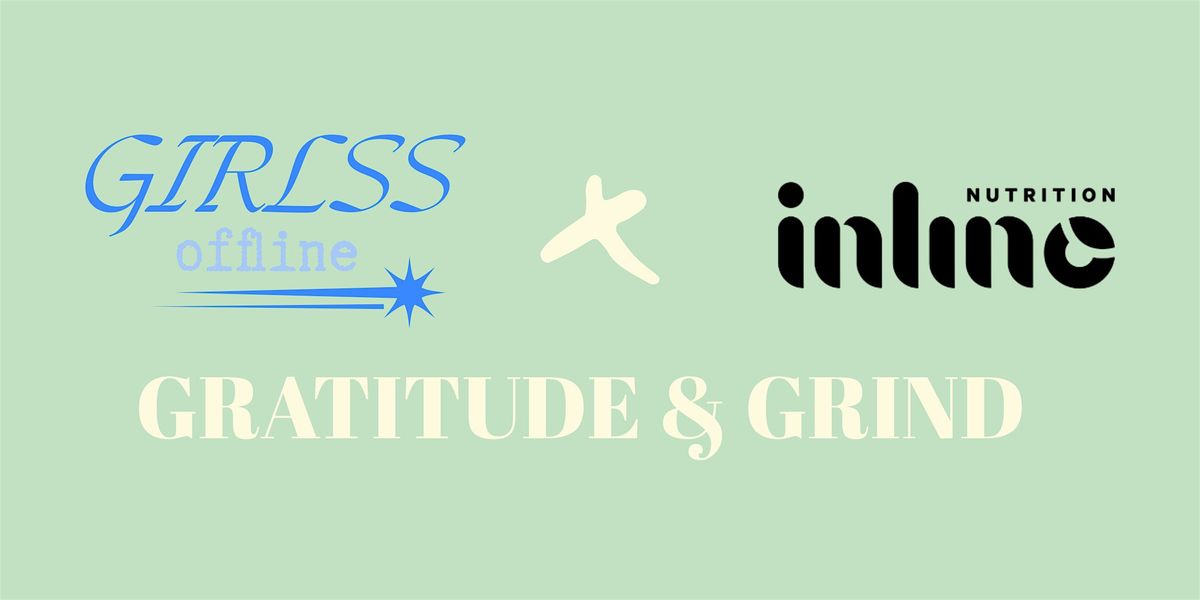 Gratitude & Grind