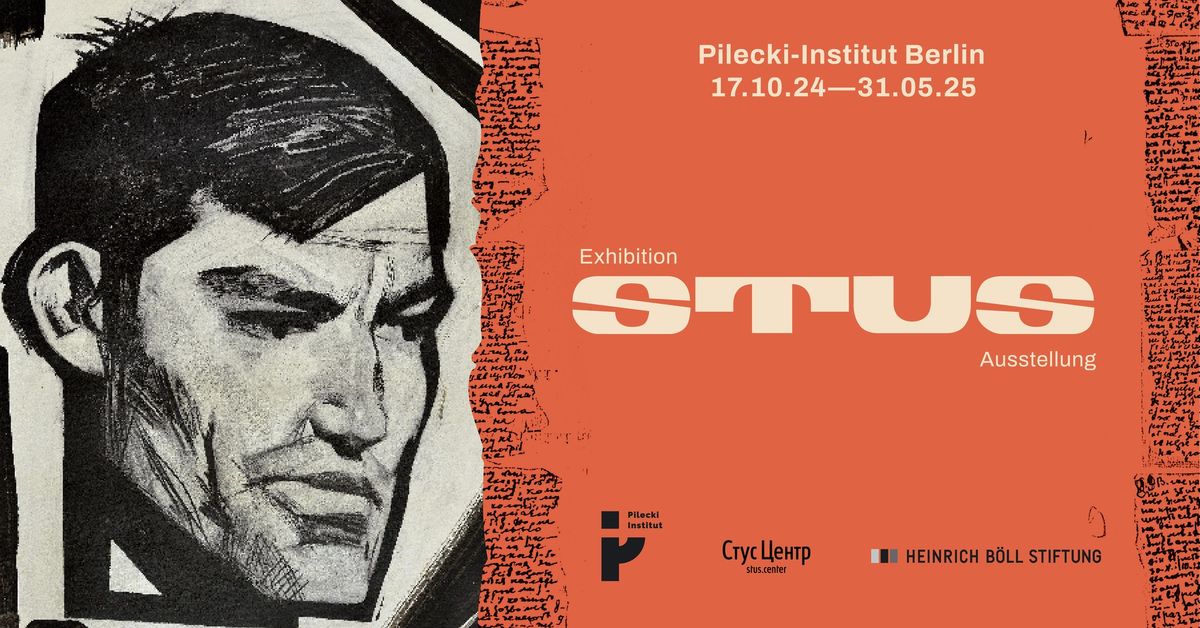 "Stus": Opening of the first international exhibition about Vasyl Stus! 