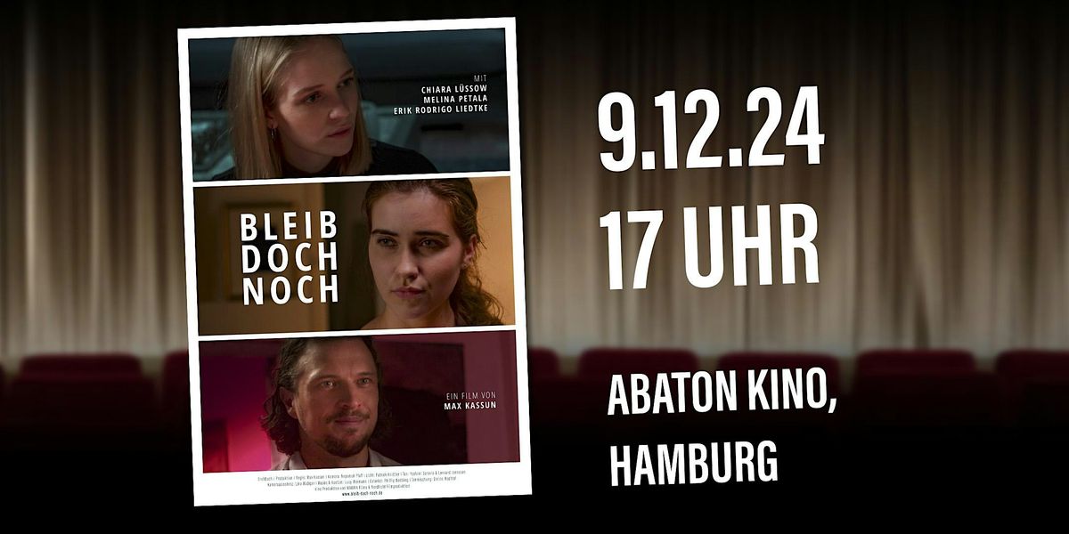 BLEIB DOCH NOCH - Filmpremiere im ABATON + G\u00e4ste