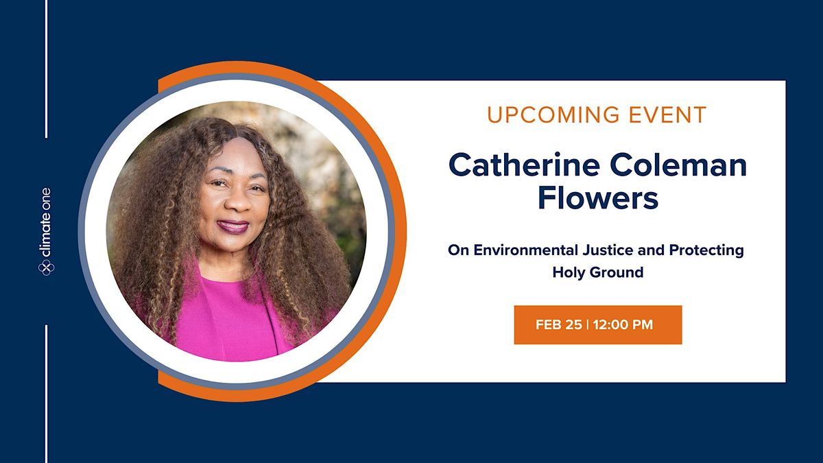 Catherine Coleman Flowers: Environmental Justice & Protecting Holy Ground